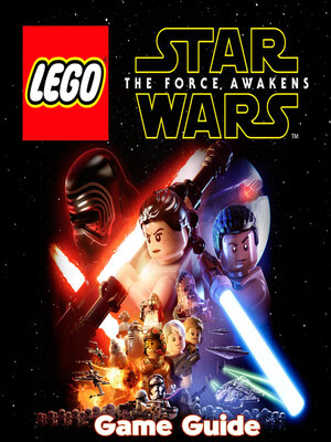 cover image of LEGO Star Wars the Force Awakens Guide & Walkthrough